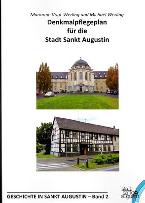 Geschichte in Sankt Augustin / Denkmalpflegeplan für die Stadt Sankt Augustin von Vogt-Werling,  Marianne, Werling,  Michael