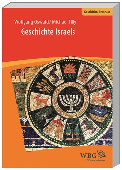 Geschichte Israels von Brodersen,  Kai, Oswald,  Wolfgang, Tilly,  Michael