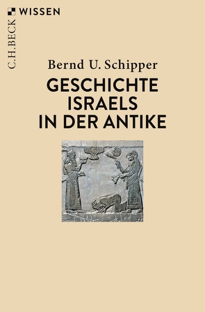 Geschichte Israels in der Antike von Schipper,  Bernd U
