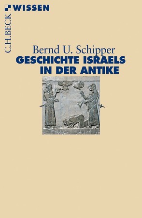 Geschichte Israels in der Antike von Schipper,  Bernd U