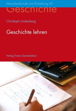 Geschichte lehren von Lindenberg,  Christoph