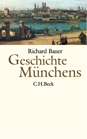 Geschichte Münchens von Bauer,  Richard