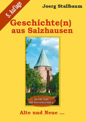 Geschichte (n) aus Salzhausen von Stallbaum,  Joerg
