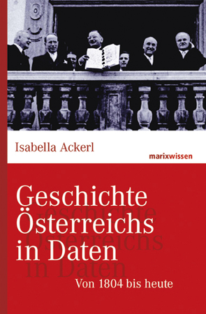 Geschichte Österreichs in Daten von Ackerl,  Isabella