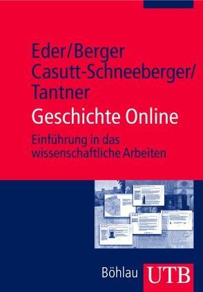 Geschichte Online von Berger,  Heinrich, Casutt-Schneeberger,  Julia, Eder,  Franz X., Tantner,  Anton