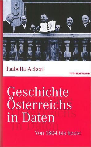 Geschichte Österreichs in Daten von Ackerl,  Isabella
