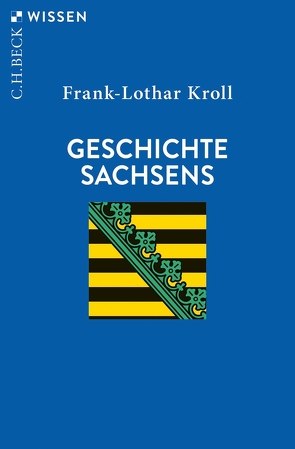 Geschichte Sachsens von Kroll,  Frank-Lothar