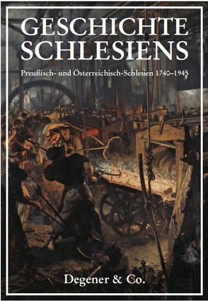 Geschichte Schlesiens Band 3: Preußisch-Schlesien 1740-1945, Österreichisch-Schlesien von Menzel,  Josef J