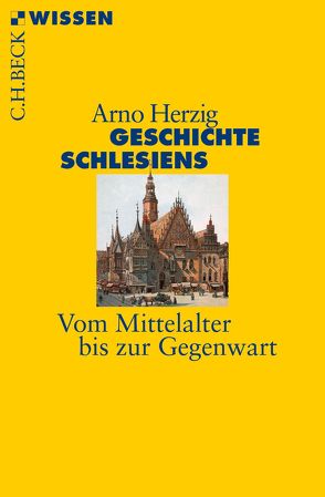 Geschichte Schlesiens von Herzig,  Arno