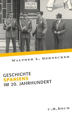 Geschichte Spaniens im 20. Jahrhundert von Bernecker,  Walther L.