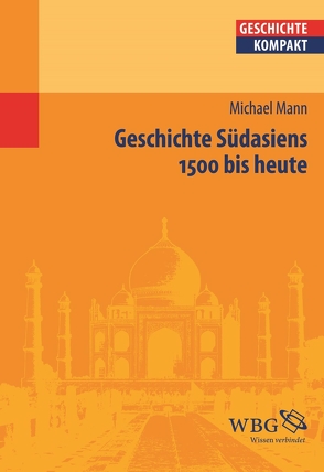 Geschichte Südasiens von Mann,  Michael, Puschner,  Uwe