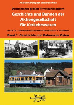 Geschichte und Bahnen der Aktiengesellschaft für Verkehrswesen von Christopher,  Andreas, Söhnlein,  Walter