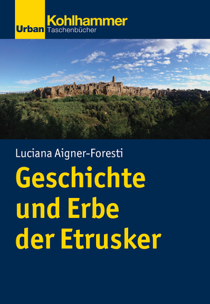 Geschichte und Erbe der Etrusker von Aigner-Foresti,  Luciana