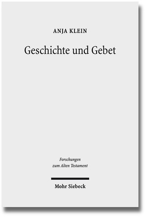 Geschichte und Gebet von Klein,  Anja