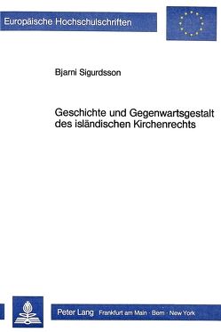 Geschichte und Gegenwartsgestalt des isländischen Kirchenrechts von Sigurdsson,  Bjarni