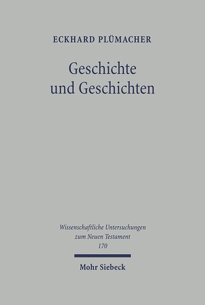 Geschichte und Geschichten von Brucker,  Ralph, Plümacher,  Eckhard, Schröter,  Jens