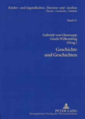 Geschichte und Geschichten von von Glasenapp,  Gabriele, Wilkending,  Gisela