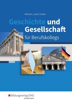Geschichte und Gesellschaft von Behnen,  Peter, Laule,  Johannes, Paulke,  Max-Ludwig