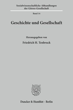 Geschichte und Gesellschaft. von Tenbruck,  Friedrich H.