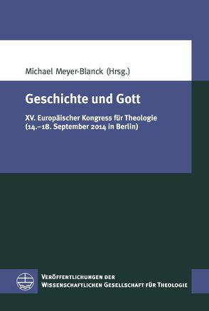 Geschichte und Gott von Meyer-Blanck,  Michael
