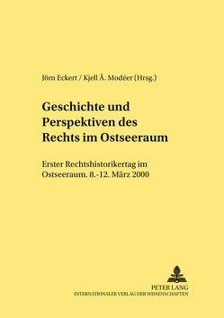Geschichte und Perspektiven des Rechts im Ostseeraum von Eckert,  Jörn, Modéer,  Kjell Å.