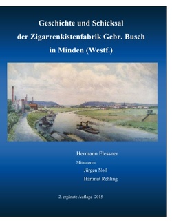 Geschichte und Schicksal der Zigarrenkistenfabrik Gebr. Busch von Flessner,  Hermann
