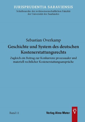 Geschichte und System des deutschen Kostenerstattungsrechts von Overkamp,  Sebastian