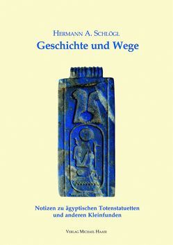 Geschichte und Wege von Schlögl,  Hermann A