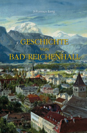Geschichte von Bad Reichenhall von Lang,  Johannes