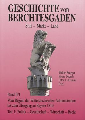 Geschichte von Berchtesgaden Stift-Markt-Land von Brugger,  Walter, Dopsch,  Heinz, Kramml,  Peter F