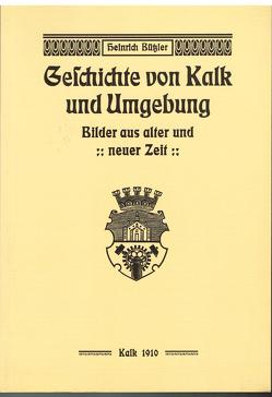 Geschichte von Kalk und Umgebung von Bilz,  Fritz, Bützler,  Heinrich, Winfried ,  Ohlerth