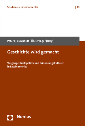 Geschichte wird gemacht von Burchardt,  Hans-Jürgen, Öhlschläger,  Rainer, Peters,  Stefan