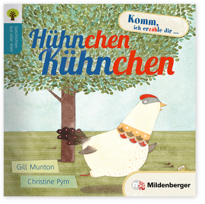 Geschichten aus aller Welt: Hühnchen Kühnchen von Munton,  Gill, Pym,  Christine