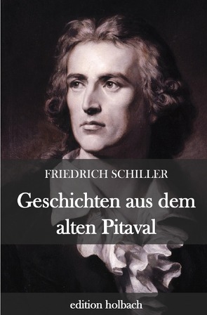 Geschichten aus dem alten Pitaval von Schiller,  Friedrich