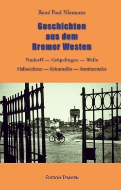 Geschichten aus dem Bremer Westen von Niemann,  René Paul
