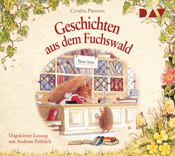 Geschichten aus dem Fuchswald von Fröhlich,  Andreas, Paterson,  Brian, Paterson,  Cynthia, Sadowski,  Wolfram