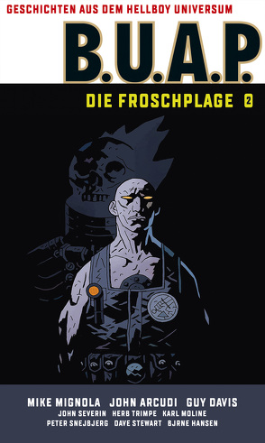 Geschichten aus dem Hellboy-Universum: B.U.A.P. von Mignola,  Mike