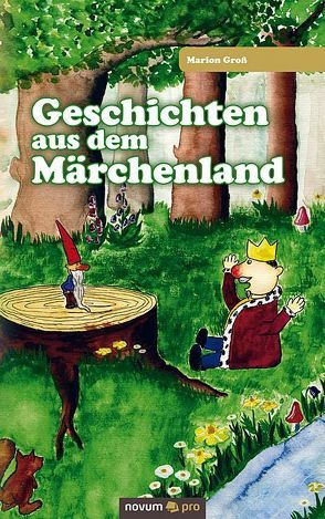 Geschichten aus dem Märchenland von Groß,  Marion