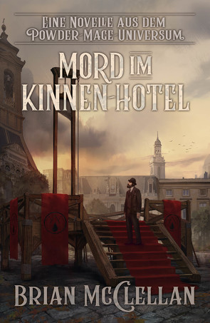 Eine Novelle aus dem Powder-Mage-Universum: Mord im Kinnen-Hotel von McClellan,  Brian, Neubert,  Johannes