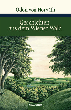 Geschichten aus dem Wiener Wald von Horváth,  Ödön von