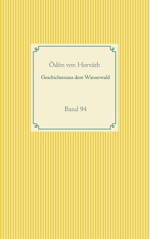 Geschichten aus dem Wienerwald von Horváth,  Ödön von