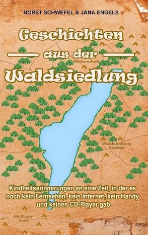 Geschichten aus der Waldsiedlung von Engels,  Jana, Schwefel,  Horst