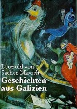 Geschichten aus Galizien von Pöllauer,  Gerhard, Sacher-Masoch,  Leopold