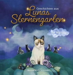 Geschichten aus Lunas Sternengarten von Schneider,  Bettina Marie