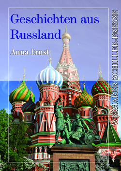 Geschichten aus Russland von Ernst,  Anna