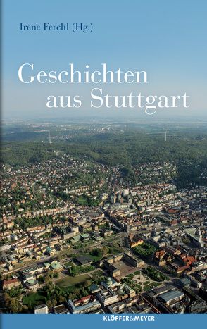 Geschichten aus Stuttgart von Ferchl,  Irene