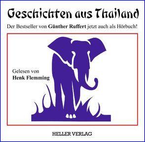 Geschichten aus Thailand von Flemming,  Henk, Heller,  Klaus, Königsmann,  Andi, Ruffert,  Günther