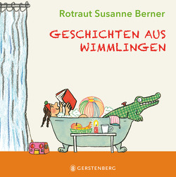Geschichten aus Wimmlingen von Berner,  Rotraut Susanne