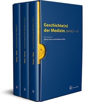Geschichte(n) der Medizin Band 1,2 und 3 von Erens,  Oliver, Otte,  Andreas