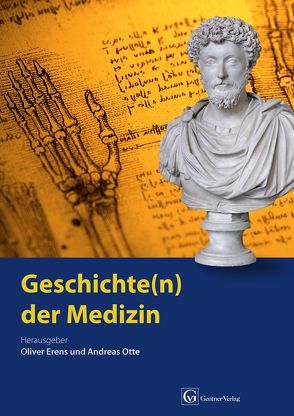 Geschichte(n) der Medizin von Erens,  Oliver, Otte,  Andreas